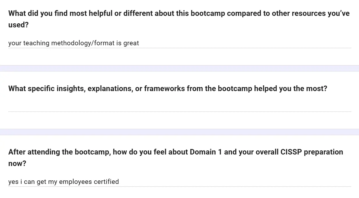 Feedback form: Your teaching methodology and format is great. Yes, I can get my employees certified.